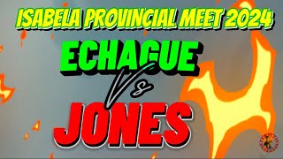 Echague vs jones  isabela Provincial meet 2024 [upl. by Nonnaihr261]