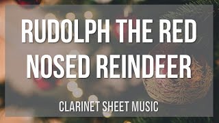 Clarinet Sheet Music How to play Rudolph the Red Nosed Reindeer by Johnny Marks [upl. by Ardy]