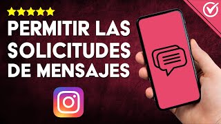 Cómo Permitir y ACEPTAR SOLICITUDES DE MENSAJES de Todos en Instagram  Android iOS y Ordenador💬​ [upl. by Nimajaneb]