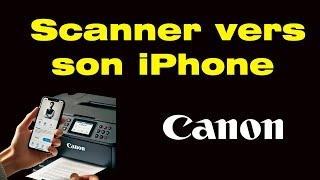 Comment scanner un document avec imprimante Canon vers iPhone [upl. by Etteuqram]