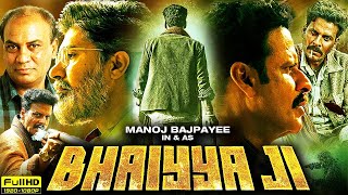 Bhaiyya Ji Full Movie 2024  Manoj Bajpayee  Zoya Hussain  Apoorv Singh Karki  Review amp Facts [upl. by Naliorf]