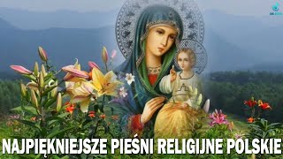 Piosenki Religijne 💖 Najpiękniejsze pieśni religijne 💖 Najlepsze Piosenki Na Cześć Matki Bożej [upl. by Aivatnwahs757]