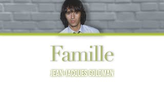 JeanJacques Goldman Famille  LyricsParoles [upl. by Anpas661]