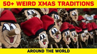 50 WEIRD Christmas Traditions From Around The World [upl. by Tnelc423]