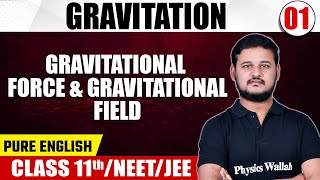 GRAVITATION 01  Gravitational Force amp Gravitational Field  Physics  Class 11thNEETJEE [upl. by Eniar994]