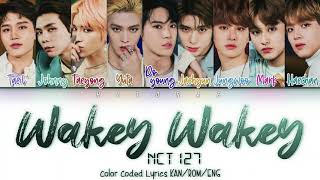 NCT 127 – Wakey Wakey Color Coded Lyrics HANROMENG [upl. by Atthia110]