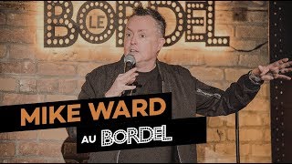 Mike Ward au Bordel SPECTACLE COMPLET [upl. by Alan]