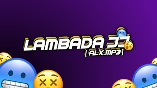 LAMBADA JJ [upl. by Pierson]