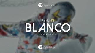 BLANCO REMIX ✘ J BALVIN  DJ FRANCO GIORGI [upl. by Ecnerat]