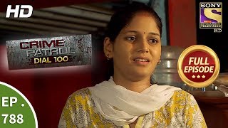 Crime Patrol Dial 100  Ep 788  Full Episode  30th May 2018 [upl. by Yadroc]