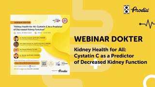 WEBINAR DOKTER Kidney Health for All Cystatin C as a Predictor of Decreased Kidney Function [upl. by Ede]