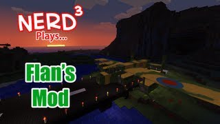 Nerd³ Plays with Mods Flans Mod [upl. by Chryste165]