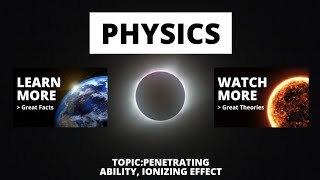 physics class 10 penetrating abilityionizing effect [upl. by Nappie]