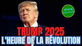 Trump 2025 LHeure de la Révolution [upl. by Adanama930]