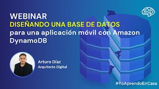 Webinar Diseñando una base de datos para una aplicación móvil con Amazon DynamoDB [upl. by Anbul]