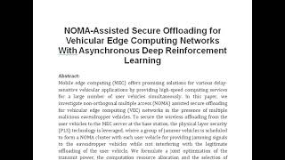 NOMA Assisted Secure Offloading for Vehicular Edge Computing Networks With Asynchronous Deep Reinfor [upl. by Aubyn]