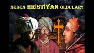 FATİHİN TORUNLARI NEDEN HRİSTİYAN OLDULAR [upl. by Tiedeman]