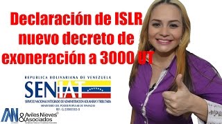 Cómo Declarar el ISLR con nuevo decreto de exoneración 3000 UT Persona Natural 2016 [upl. by Aitan]