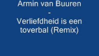 Armin van Buuren  Verliefdheid is een toverbal Remix [upl. by Gabey]