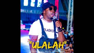 ZolaskoUlalah Officially Audio [upl. by Israeli]