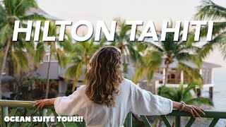 Hilton Tahiti Resort and Ocean View Suite Tour  French Polynesia Honeymoon Day 13 [upl. by Kalle]