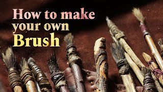 How to Make Your Own Painting Brush  Stepbystep [upl. by Gabriella]