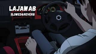 Lajawab  Perfectly SLOWED  REVERB  TAIMOUR BAIGslowed [upl. by Brouwer486]