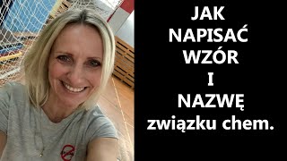 JAK NAPISAĆ WZÓR I NAZWĘ związku chemicznego CHEMIA 16 [upl. by Ahgiel]