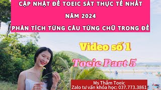 CẬP NHẬT ĐỀ TOEIC 2024 VIDEO 1  GIẢI THÍCH TỪNG CÂU TỪNG CHỮ TRONG ĐỀ THI TOEIC  MS THẮM TOEIC [upl. by Annibo692]