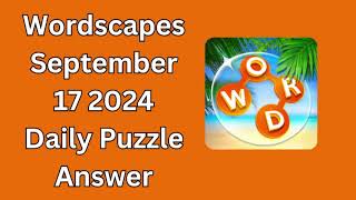 Wordscapes September 17 2024 Daily Puzzle Answer [upl. by Ybbor]