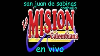 LA MISSION COLOMBIANA EN VIVO EN COAHUILA [upl. by Annmaria605]