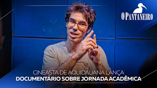 Cineasta de Aquidauana lança documentário sobre jornada acadêmica [upl. by Orvas]