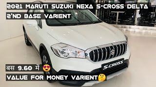 2021 Maruti Suzuki Nexa SCross Delta Petrol Manual 2’nd Base Model WalkaroundReviewOnRoad Price [upl. by Rise]