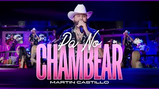 Martin Castillo  Pa No Chambear Video Oficial [upl. by Maurizio]