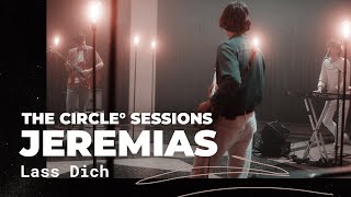 JEREMIAS  Lass Dich Live  The Circle° Sessions [upl. by Gwynne]