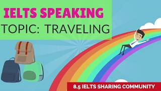 Full IELTS Speaking Test BAND 8 Preparation Topic TRAVELLING [upl. by Riccio]