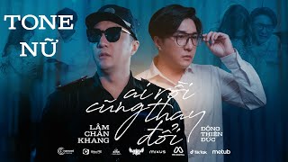 KARAOKE Ai Rồi Cũng Thay Đổi  Lâm Chấn Khang x Đông Thiên Đức  TONE NỮ [upl. by Selec]