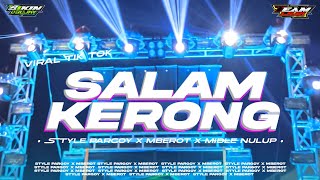 DJ SALAM KERONG • VIRAL TIK TOK • STYLE PARGOY X MBEROT X NULUP COCOK BUAT CEK SOUND [upl. by Rehpetsirhc]