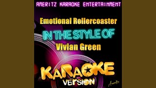 Emotional Rollercoaster In the Style of Vivian Green Karaoke Version [upl. by Semaj]