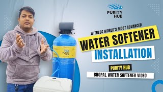 Witness Worlds Most Advanced Water Softener Installation  Purity Hub  Bhopal Water Softener Video [upl. by Rianna]