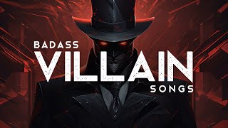 Badass Villain Songs LYRICS [upl. by Ordnasela]