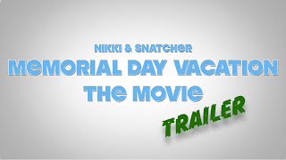 Coming on June 17th 2024 Nikki amp Snatcher Memorial Day Vacation  The Movie [upl. by Ettenay]