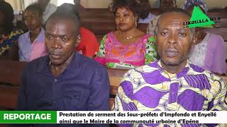 présentation de serment des sous préfet DIMPFONDO DENYELLE ET MAIRE DE LA COMMUNAUTÉ U DEPENA [upl. by Onitnelav]