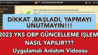 DÄ°KKAT BAÅLADIğŸ”¥ YAPMAYI UNUTMA 2023 YKS EÄÄ°TÄ°M BÄ°LGÄ°LERÄ° OBP GÃœNCELLEME Ä°ÅLEMÄ° NASIL YAPILIR [upl. by Ennahgem416]