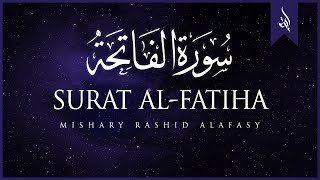 Surat AlFatihah The Opener  Mishary Rashid Alafasy  مشاري بن راشد العفاسي  سورة الفاتحة [upl. by Aihcats]