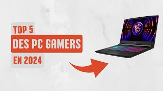 TOP 5 DES PC GAMERS PORTABLES DE 2024 [upl. by Artapoelc967]