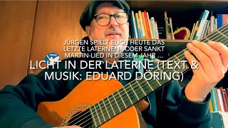 Licht in der Laterne Text amp Musik Eduard Döring hier gespielt und gesungen von Jürgen Fastje [upl. by Braunstein]