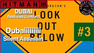 Hitman 3 Dubai  Featured Contract  Dubaiiiiiiiii  Silent Assassin [upl. by Emmit681]