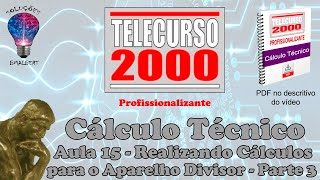 Telecurso 2000  Cálculo Técnico  15 Realizando cálculos para o aparelho divisor  Parte 3 [upl. by Hadnama]