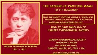 Theosophy The Dangers of Practical Magic by H P Blavatsky [upl. by Avonasac]